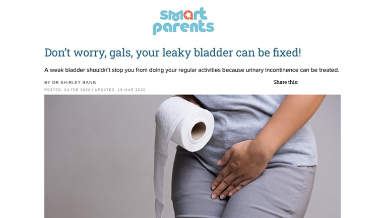 Don’t Worry, Gals, Your Leaky Bladder Can Be Fixed! by Dr Shirley Bang